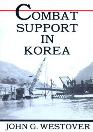 Книга Combat Support in Korea Center of Military History United States