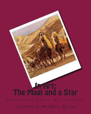 Carte In Art: The Magi and a Star Mrs Catherine McGrew Jaime