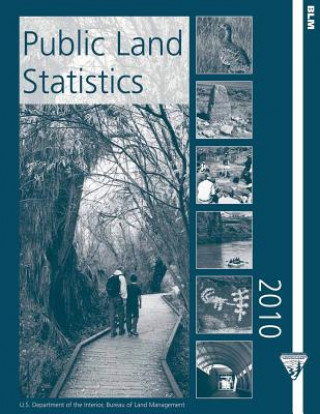 Libro Public Land Statistics 2010: Volume 195 U S Department of the Interior