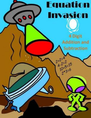 Kniha Equation Invasion: 4 Digit Addition and Subtraction Dr Michael Stachiw