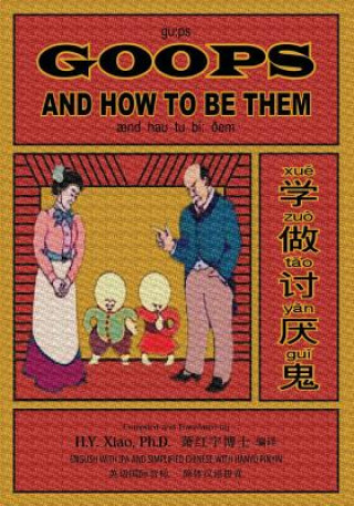 Kniha Goops and How to Be Them (Simplified Chinese): 10 Hanyu Pinyin with IPA Paperback B&w H y Xiao Phd