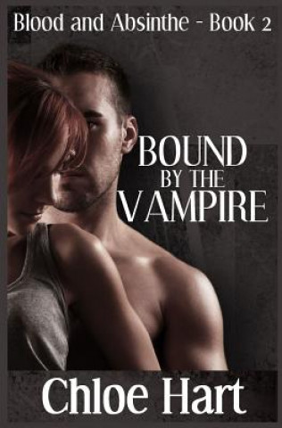 Kniha Bound by the Vampire Chloe Hart