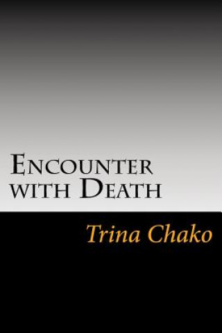 Kniha Encounter with Death Trina Chako