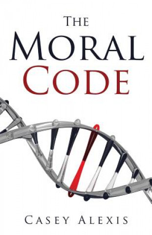 Knjiga The Moral Code Casey Alexis