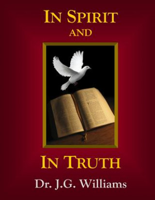 Carte In Spirit And In Truth Dr Jeffrey G Williams