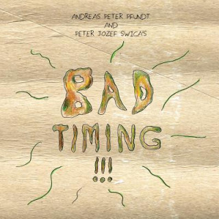 Book Bad Timing!!! Andreas Peter Pfundt