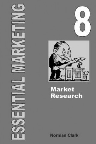 Kniha Essential Marketing 8: Marketing Research Norman Clark