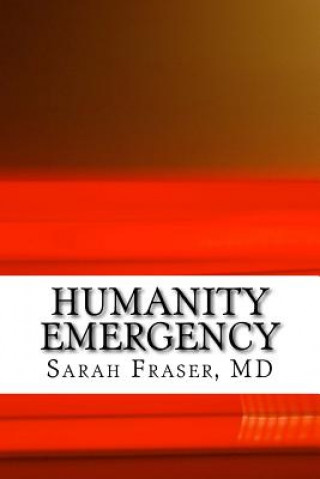 Книга Humanities Emergency: Poetry of a Medical Student Sarah Fraser MD