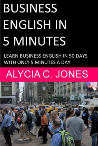 Kniha Business English in 5 minutes Alycia Carey Jones