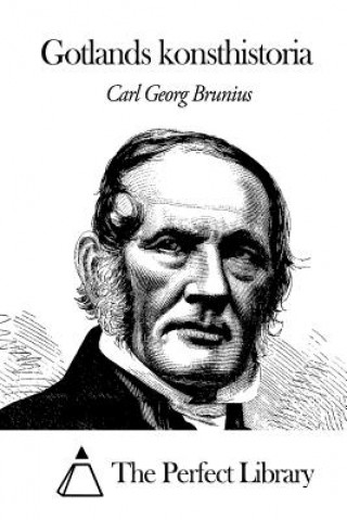 Könyv Gotlands konsthistoria Carl Georg Brunius