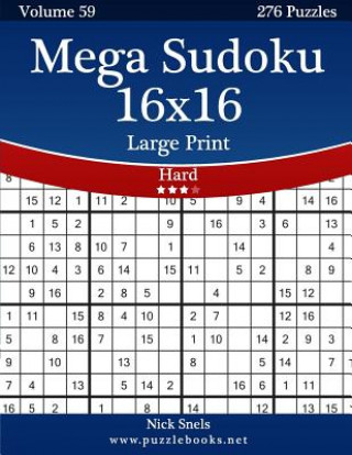 Книга Mega Sudoku 16x16 Large Print - Hard - Volume 59 - 276 Logic Puzzles Nick Snels