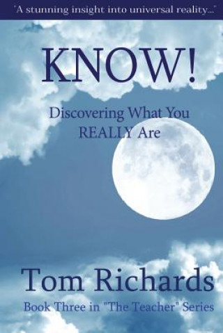 Carte KNOW! Discovering What You Really Are Tom Richards