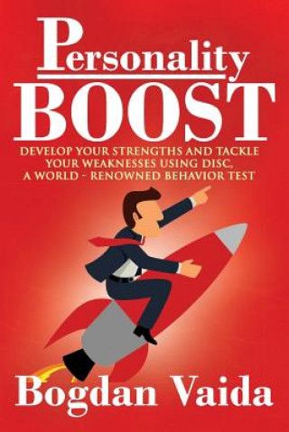 Książka Personality Boost: Develop your strengths and tackle your weaknesses using DISC, a world-renowned behavior test Bogdan Vaida