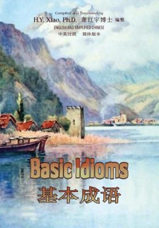 Carte Basic Idioms (Simplified Chinese): 06 Paperback B&w H y Xiao Phd