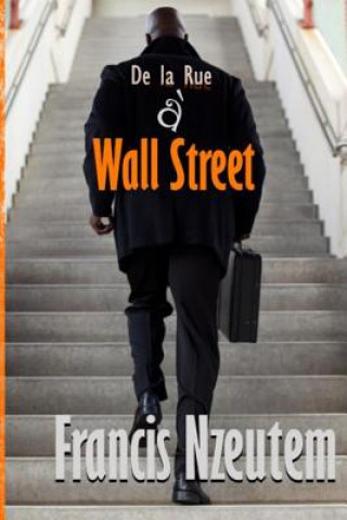 Kniha De la Rue a Wall Street Francis Nzeutem