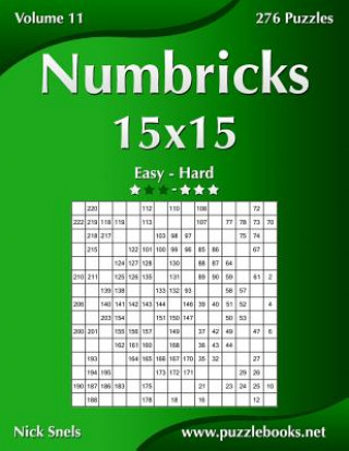 Carte Numbricks 15x15 - Easy to Hard - Volume 11 - 276 Logic Puzzles Nick Snels