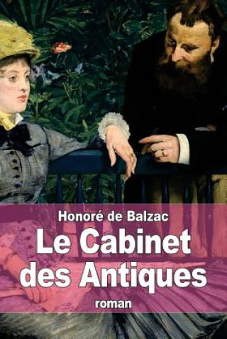Kniha Le Cabinet des Antiques Honoré De Balzac