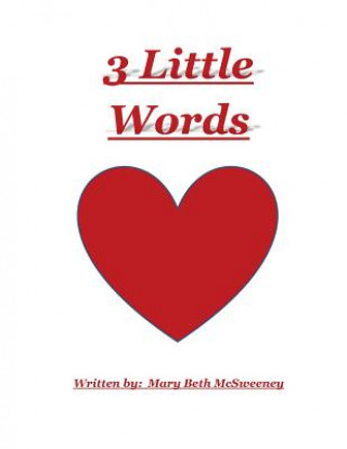 Kniha 3 Little Words Mary Beth McSweeney