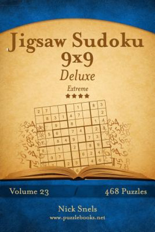 Buch Jigsaw Sudoku 9x9 Deluxe - Extreme - Volume 23 - 468 Logic Puzzles Nick Snels