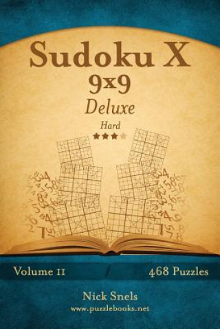 Könyv Sudoku X 9x9 Deluxe - Hard - Volume 11 - 468 Logic Puzzles Nick Snels