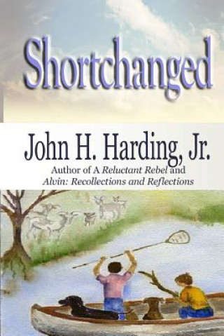 Knjiga Shortchanged John H Harding Jr