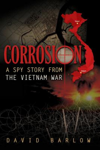 Książka Corrosion: A Spy Story From The Vietnam War David Barlow