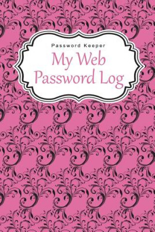 Livro Password Keeper: My Web Password Log Chiquita Publishing