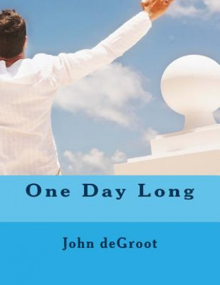Boek One Day Long MR John deGroot