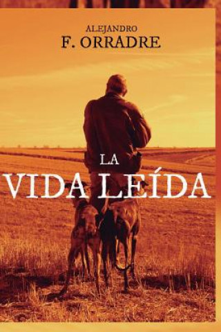 Knjiga La vida leída Alejandro F Orradre