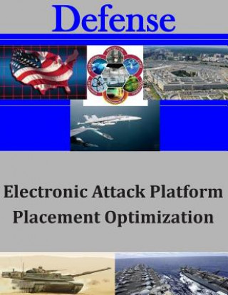 Książka Electronic Attack Platform Placement Optimization Center for Joint Services Electronic War