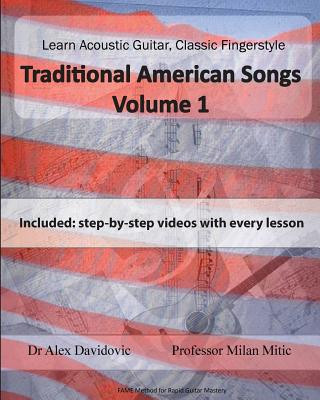 Carte Learn Acoustic Guitar, Classic Fingerstyle: Traditional American Songs Volume 1 Dr Alex Davidovic