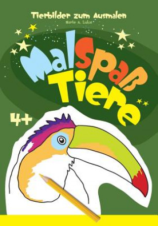 Buch Tierbilder zum Ausmalen: Malspaß Tiere Marie a Lukas