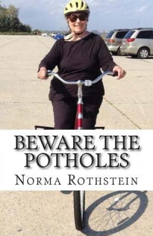 Kniha Beware the Potholes Norma Rothstein