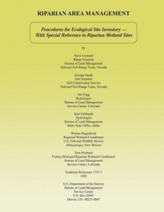 Kniha Riparian Area Management: Procedures for Ecological Site Inventory With Special Reference to Riparian-Wetland Sites U S Department of the Interior