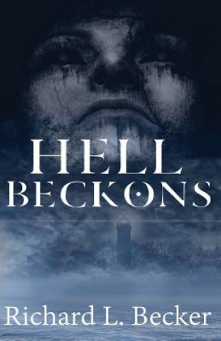 Knjiga Hell Beckons Richard L Becker