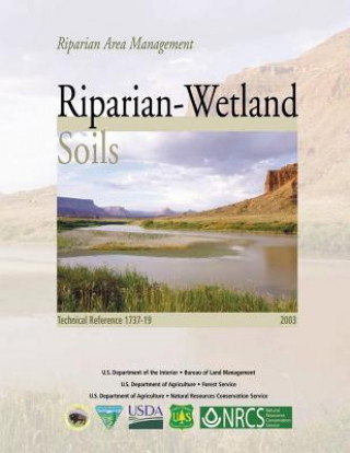 Kniha Riparian Area Management: Riparian-Wetland Soils U S Department of the Interior