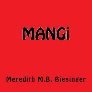 Könyv Mangi Meredith M B Biesinger