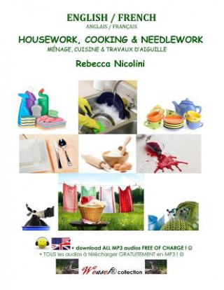 Kniha English / French: Housework, Cooking & Needlework: Black & white version Rebecca Nicolini