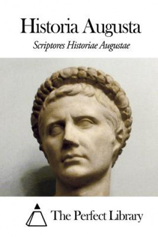 Kniha Historia Augusta Scriptores Historiae Augustae