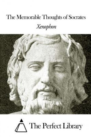 Carte The Memorable Thoughts of Socrates Xenophon