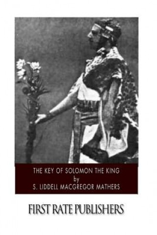 Könyv The Key of Solomon the King S Liddell MacGregor Mathers