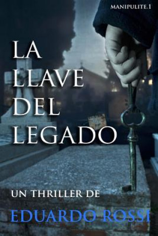 Livre La llave del legado Eduardo Nestor Rossi