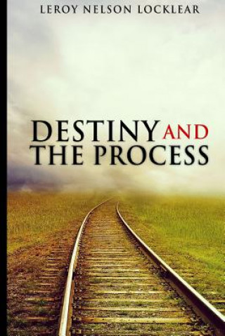 Книга Destiny and the Process Leroy Nelson Locklear