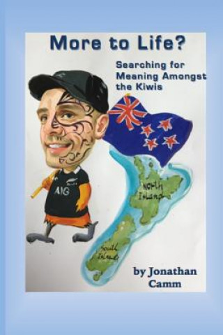 Carte More to Life? Searching for Meaning Amongst the Kiwis MR Jonathan Camm