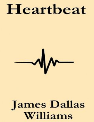 Knjiga Heartbeat James Dallas Williams