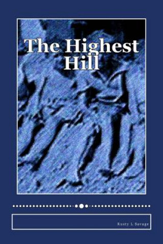 Knjiga The Highest Hill MR Rusty L Savage