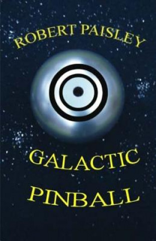 Kniha Galactic Pinball Robert Paisley