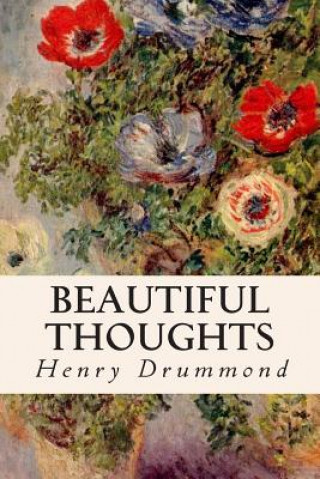 Βιβλίο Beautiful Thoughts Henry Drummond