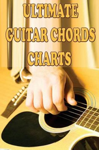Kniha Ultimate Guitar Chords Charts: A Guitar Chords Handbook for Beginners Gp Studio