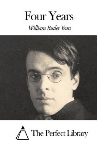 Könyv Four Years William Butler Yeats